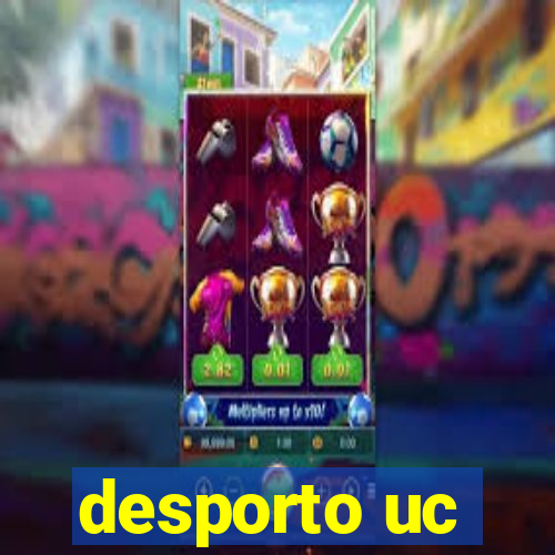 desporto uc