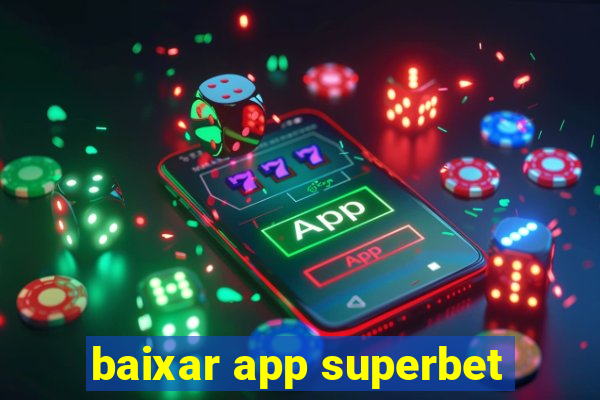 baixar app superbet