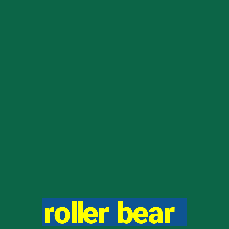 roller bear