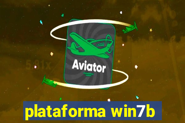 plataforma win7b