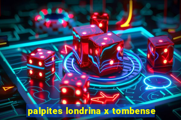 palpites londrina x tombense