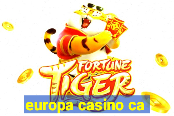 europa casino ca