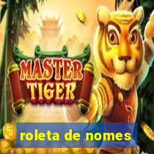 roleta de nomes