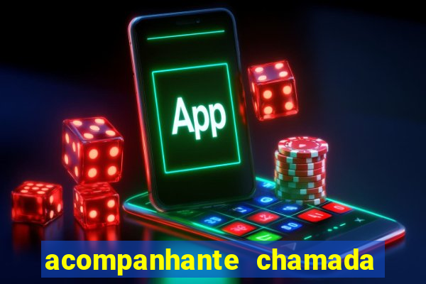 acompanhante chamada de vídeo