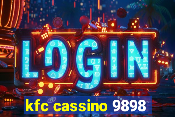 kfc cassino 9898