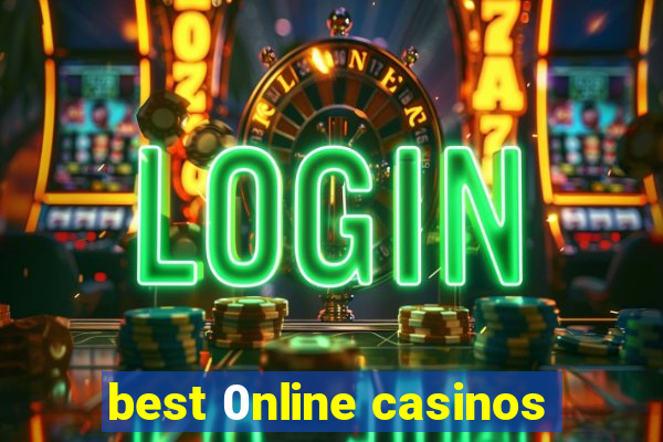 best 0nline casinos