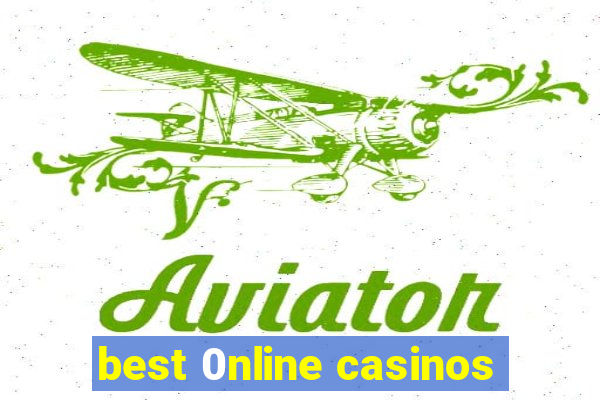 best 0nline casinos