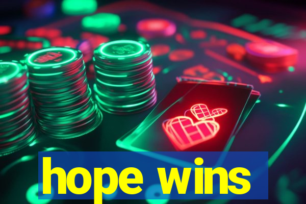 hope wins