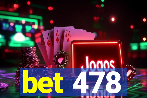 bet 478