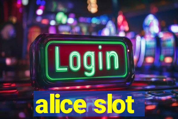 alice slot