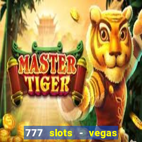 777 slots - vegas casino slot