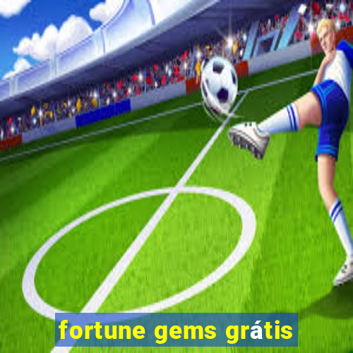 fortune gems grátis