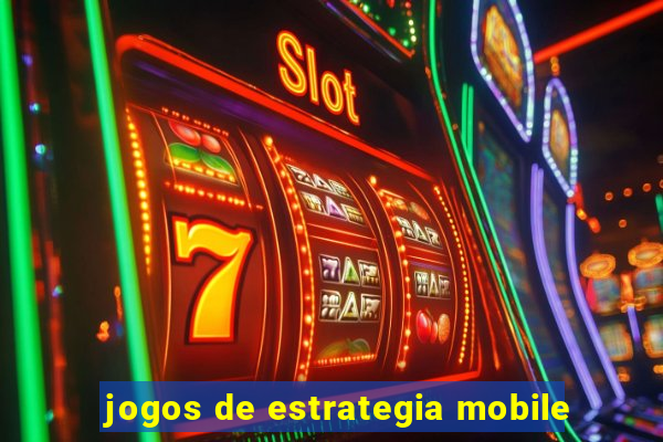 jogos de estrategia mobile