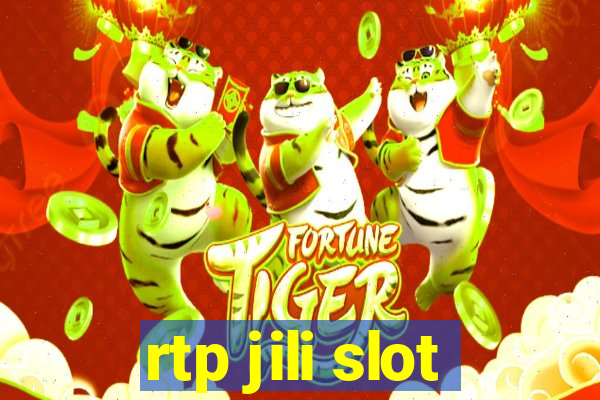 rtp jili slot