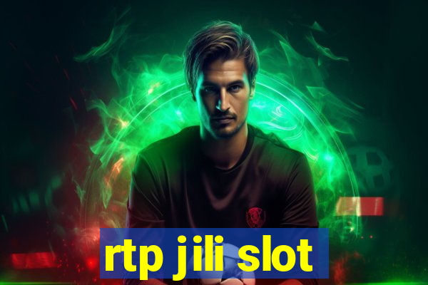 rtp jili slot