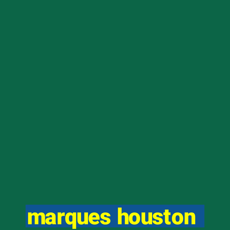 marques houston