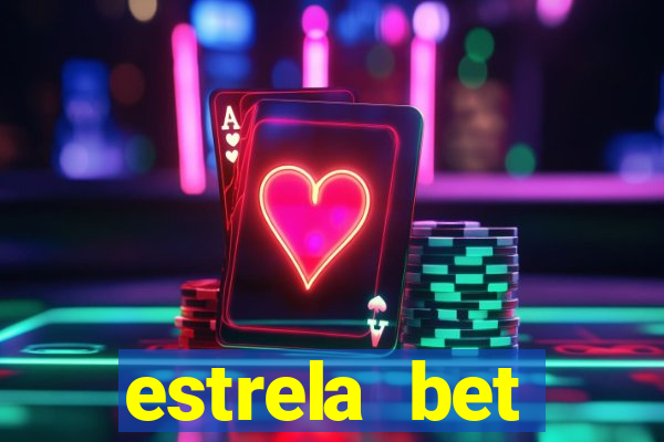 estrela bet primeiro deposito