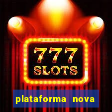 plataforma nova lançada hoje de 10 reais