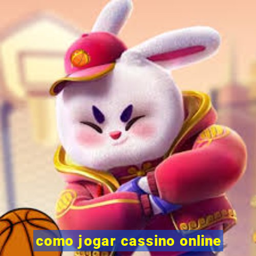 como jogar cassino online