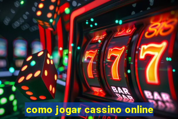 como jogar cassino online