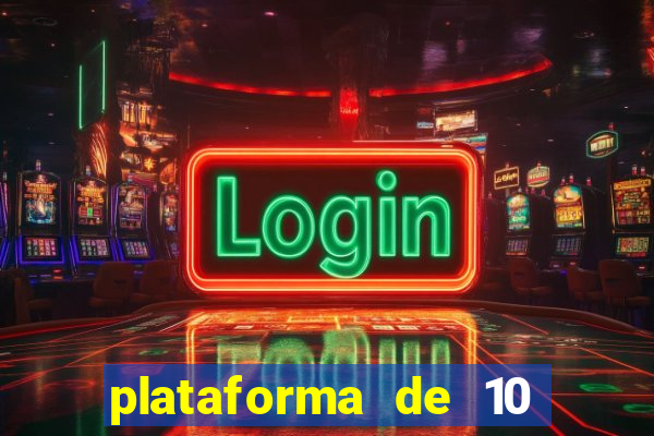 plataforma de 10 reais cassino