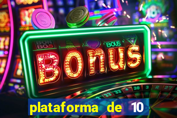 plataforma de 10 reais cassino