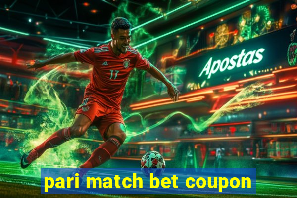 pari match bet coupon