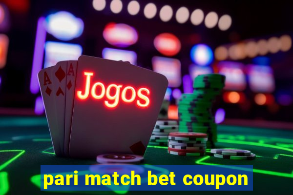 pari match bet coupon