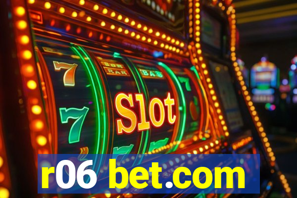 r06 bet.com