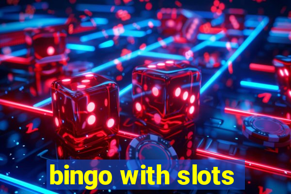 bingo with slots