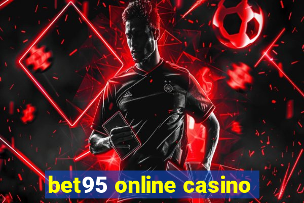 bet95 online casino