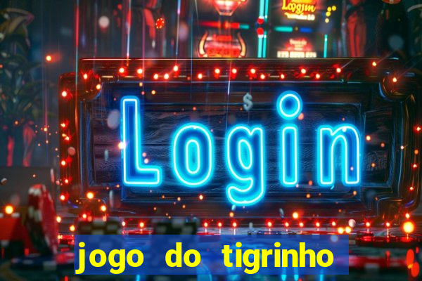 jogo do tigrinho grátis com b?nus de cadastro