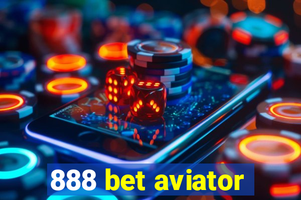 888 bet aviator