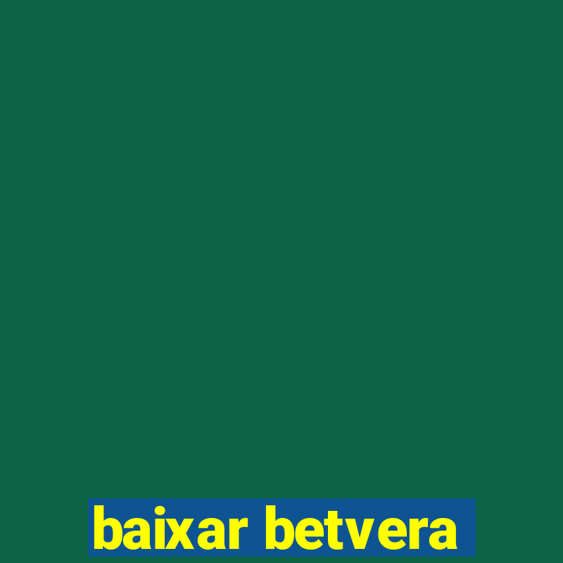 baixar betvera