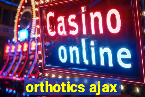 orthotics ajax