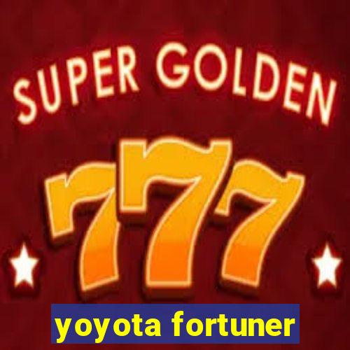 yoyota fortuner