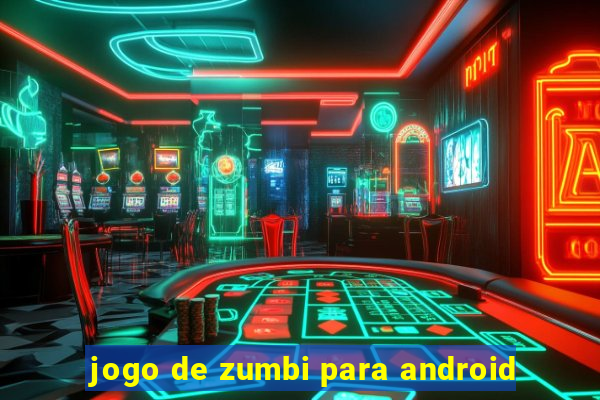 jogo de zumbi para android