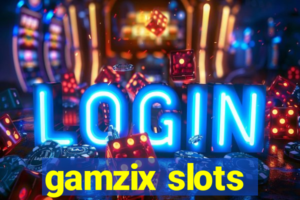 gamzix slots