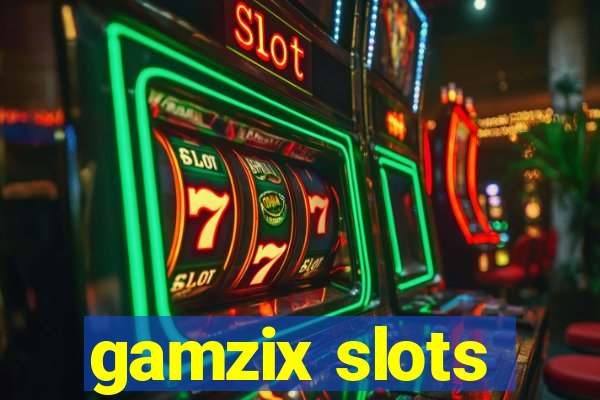 gamzix slots