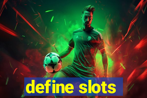 define slots