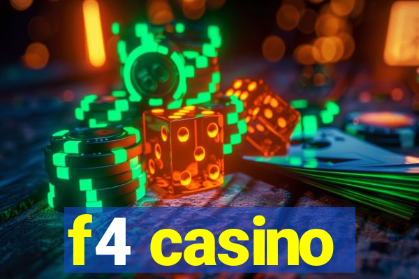 f4 casino