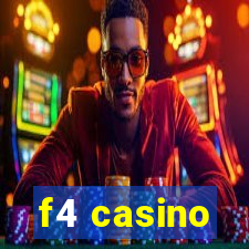 f4 casino