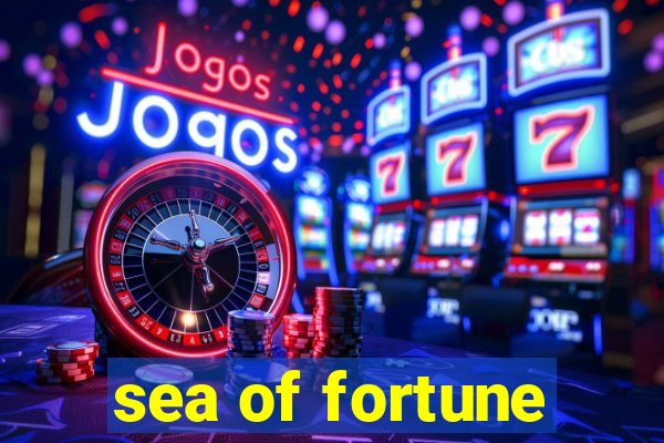 sea of fortune