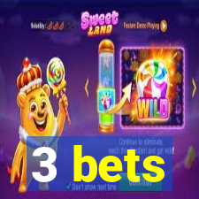 3 bets