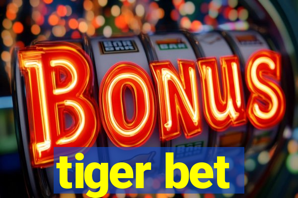 tiger bet