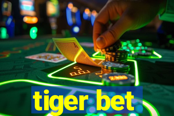 tiger bet