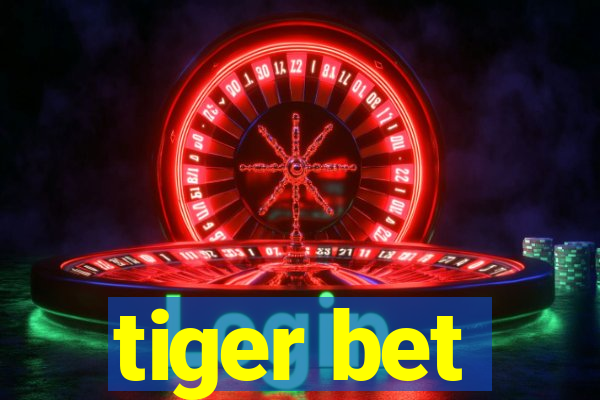 tiger bet