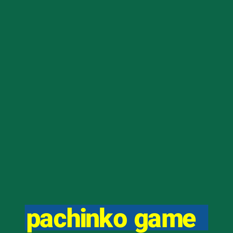 pachinko game