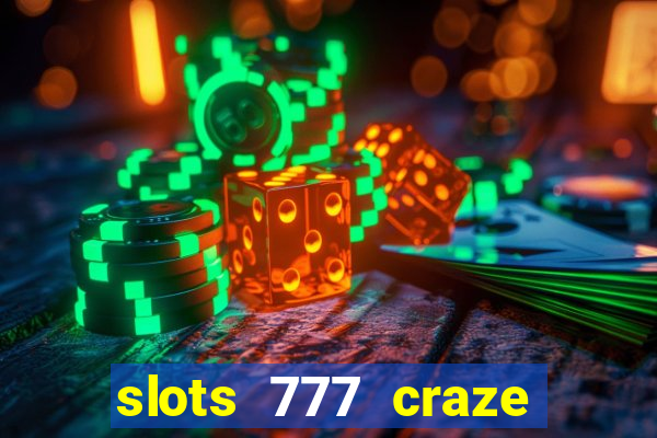 slots 777 craze big win