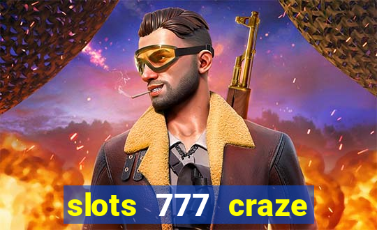 slots 777 craze big win